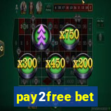 pay2free bet